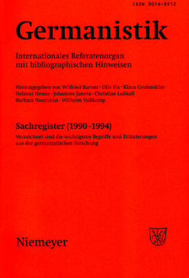 Germanistik, Sachregister (1990-1994): Verzeichnet Sind Die Wichtigsten Begriffe Und Erl?uterungen Aus Der Germanistischen Forschung - Janota, Johannes (Editor), and Kilian, Jrg (Editor), and Grubm?ller, Klaus (Editor)