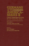 Germans to America (Series II), November 1846-July 1847: Lists of Passengers Arriving at U.S. Ports, Volume 4