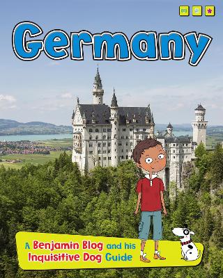 Germany: A Benjamin Blog and His Inquisitive Dog Guide - Ganeri, Anita