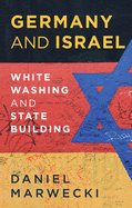 Germany and Israel: Whitewashing and Statebuilding
