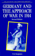 Germany and the Approach of War in 1914 - Berghahn, Volker Rolf