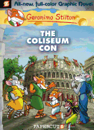 Geronimo Stilton Graphic Novels Vol. 3: The Coliseum Con