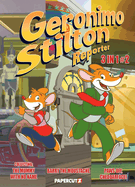 Geronimo Stilton Reporter 3 in 1 Vol. 2: Collecting Stop Acting Around, the Mummy with No Name, and Barry the Moustache