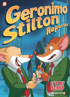 Geronimo Stilton Reporter: It's My Scoop! - Stilton, Geronimo