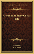 Geronimo's Story Of His Life