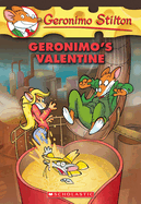 Geronimo's Valentine (Geronimo Stilton #36): Volume 36