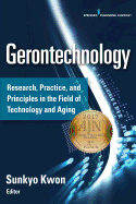 Gerontechnology: Research, Practice, and Principles in the Field of Technology and Aging