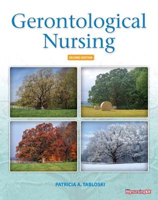 Gerontological Nursing - Tabloski, Patricia A