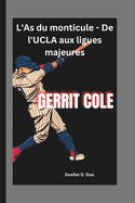 Gerrit Cole: L'As du monticule - De l'UCLA aux ligues majeures