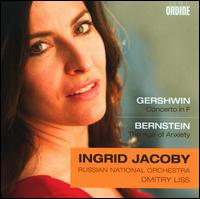 Gershwin: Concerto in F; Bernstein: The Age of Anxiety - Ingrid Jacoby (piano); Russian National Orchestra; Dmitry Liss (conductor)