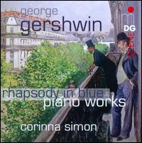 Gershwin: Rhapsody in Blue; Piano Works - Corinna Simon (piano)