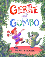 Gertie and Gumbo - Novak, Matt