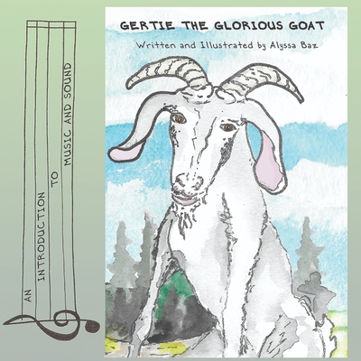 Gertie the Glorious Goat - Baz, Alyssa