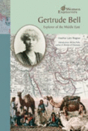 Gertrude Bell: Exp O/T Middle East (Wmn Exp)