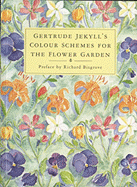 Gertrude Jekyll's Color Schemes for the Flower Garden
