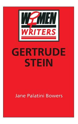 Gertrude Stein - Bowers, Jane Palatini