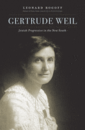 Gertrude Weil: Jewish Progressive in the New South