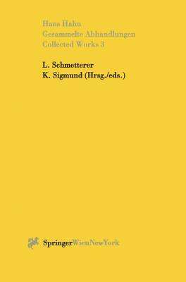 Gesammelte Abhandlungen III - Collected Works III - Hahn, Hans, and Schmetterer, Leopold (Editor), and Sigmund, Karl (Editor)