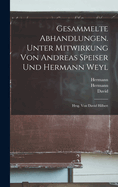 Gesammelte Abhandlungen. Unter Mitwirkung Von Andreas Speiser Und Hermann Weyl; Hrsg. Von David Hilbert