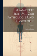 Gesammelte Beitr?ge Zur Pathologie Und Physiologie; Volume 3