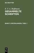 Gesammelte Schriften, Band 11, Erzhlungen, Theil 1