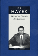 Gesammelte Schriften in deutscher Sprache: Abt. B Band 6: Die reine Theorie des Kapitals