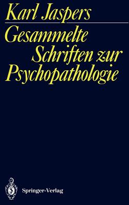 Gesammelte Schriften Zur Psychopathologie - Jaspers, Karl, Professor