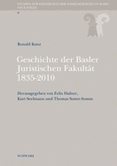 Geschichte Der Basler Juristischen Fakultat 1835-2010