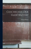 Geschichte Der Elektrizitt