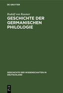 Geschichte Der Germanischen Philologie: Vorzugsweise in Deutschland