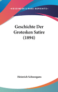 Geschichte Der Grotesken Satire (1894)