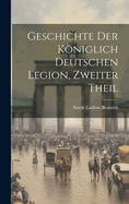 Geschichte Der Koniglich Deutschen Legion, Zweiter Theil