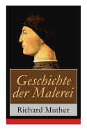 Geschichte Der Malerei: Alle 5 B?nde: Das Mittelalter, Natur Und Antike, Die Kirchliche Reaktion, Der Triumph Der Sinnlichkeit in Italien, Die Germanische Malerei Des Reformationszeitalters, Der Sieg Des B?rgertums Und Mehr