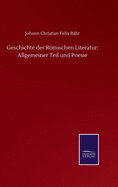 Geschichte der Rmischen Literatur: Allgemeiner Teil und Poesie