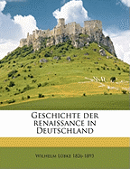 Geschichte Der Renaissance in Deutschland; Volume 2