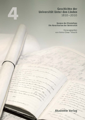 Geschichte Der Universit?t Unter Den Linden 1810-2010: PRAXIS Ihrer Disziplinen. Band 6: Selbstbehauptung Einer Vision - Tenorth, Heinz-Elmar (Editor)