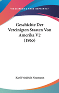 Geschichte Der Vereinigten Staaten Von Amerika V2 (1865)