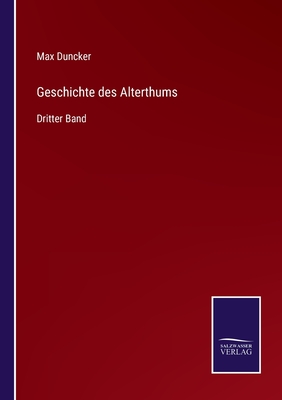 Geschichte des Alterthums: Dritter Band - Duncker, Max