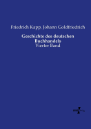 Geschichte des deutschen Buchhandels: Vierter Band