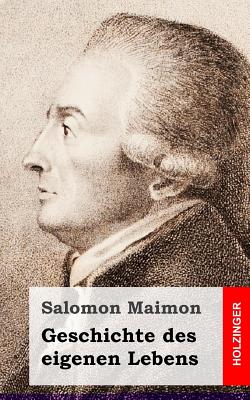 Geschichte Des Eigenen Lebens - Maimon, Salomon