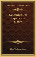 Geschichte Des Kupferstichs (1895)