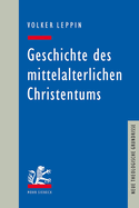 Geschichte Des Mittelalterlichen Christentums