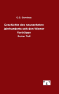 Geschichte des neunzehnten Jahrhunderts seit den Wiener Vertrgen