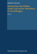 Geschichte Des Volkes Israel Und Seiner Nachbarn in Grundzugen: Von Der Konigszeit Bis Zu Alexander Dem Groaen. Mit Einem Ausblick Auf Die Geschichte Des Judentums Bis Bar Kochba