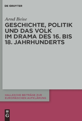 Geschichte, Politik Und Das Volk Im Drama Des 16. Bis 18. Jahrhunderts - Cancer Rehabilitation Program