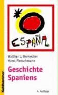 Geschichte Spaniens: Von Der Fruhen Neuzeit Bis Zur Gegenwart - Bernecker, Walther L, and Pietschmann, Horst