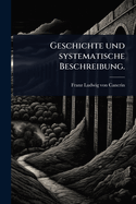 Geschichte und systematische Beschreibung.