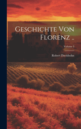 Geschichte von Florenz ..; Volume 3