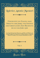 Geschichte Von Italien, Nach Ordnung Der Jahre, Vom Anfange Der Christlichen Zeit-Rechnung Bis Auf Das Jahr 1500, Vol. 1: Aus Dem Italienischen ?bersetzt, Und Hin Und Wieder Mit Anmerckungen Insonderheit Zur Erl?uterung Der Teutschen Historie Versehen;