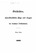 Geschichten, Charakteristische Zuge Und Sagen Der Deutschen Volksstamme